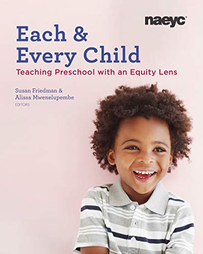 Stock image for Each and Every Child: Using an Equity Lens When Teaching in Preschool for sale by ThriftBooks-Dallas