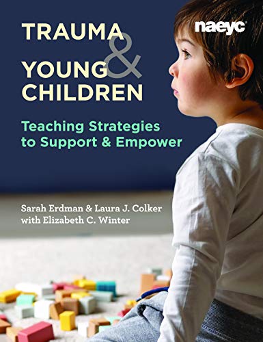 9781938113673: Trauma & Young Children: Teaching Strategies to Support & Empower