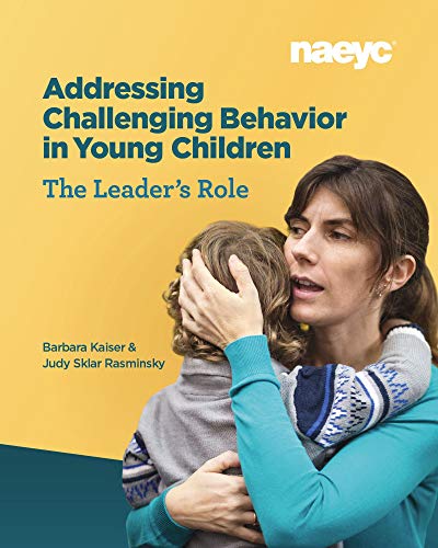 Stock image for Addressing Challenging Behavior in Young Children: The Leaders Role for sale by Goodwill of Colorado