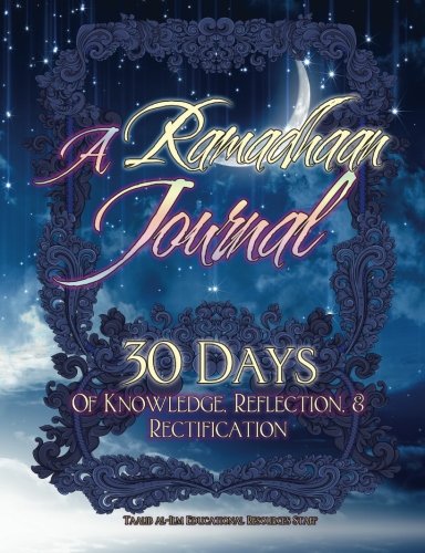Stock image for A Ramadhaan Journal: 30 Days Of Knowledge, Reflection, & Rectification for sale by HPB-Ruby
