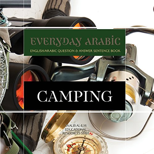 Beispielbild fr Everyday Arabic: Camping: English/Arabic Question & Answer Sentence Book zum Verkauf von Irish Booksellers