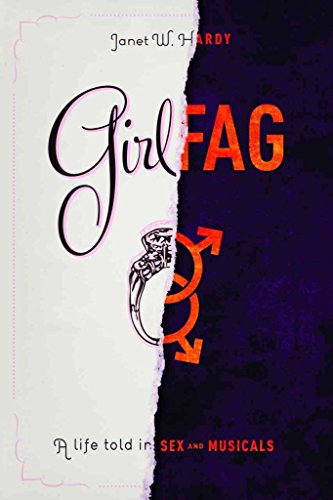 9781938123009: Girlfag: A Life Told in Sex and Musicals