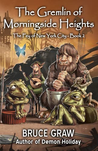 9781938124655: The Gremlin of Morningside Heights: 2 (The Fey of New York City)