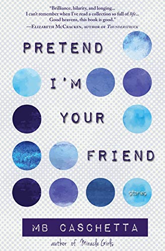 Beispielbild fr Pretend I'm Your Friend zum Verkauf von Better World Books