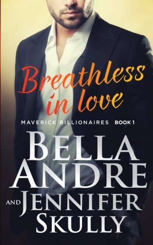 Beispielbild fr Breathless In Love (The Maverick Billionaires, Book 1) zum Verkauf von Goodwill of Colorado