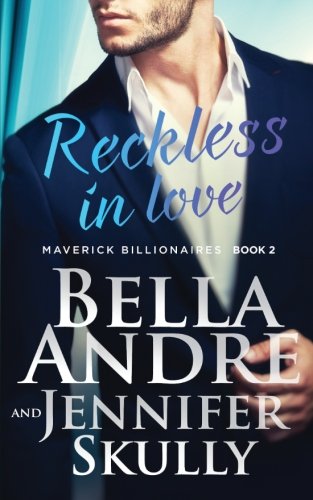 Imagen de archivo de Reckless In Love (The Maverick Billionaires, Book 2) a la venta por GoodwillNI