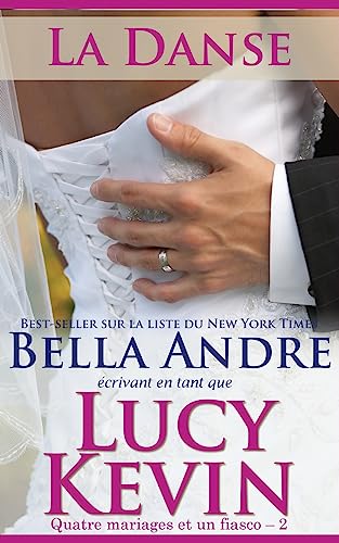 9781938127724: La Danse (Quatre mariages et un fiasco - 2): The Wedding Dance French Edition): Volume 2