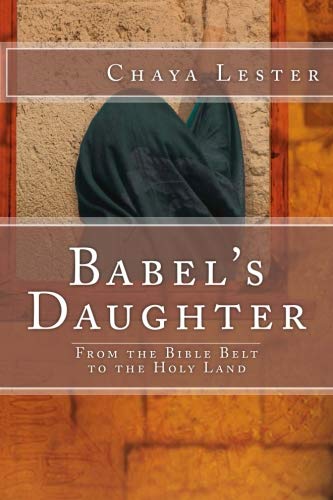 9781938133039: Babel's Daughter: From the Bible Belt to the Holy Land