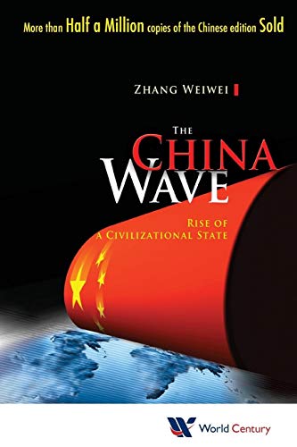 9781938134012: The China Wave: Rise of a Civilizational State [Lingua inglese]