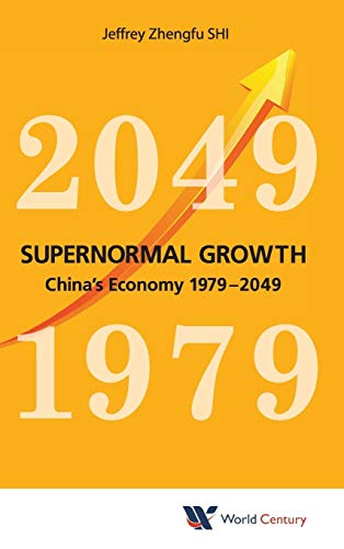 9781938134623: Supernormal Growth: China's Economy 1979-2049