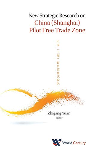 9781938134791: New Strategic Research on China (Shanghai) Pilot Free Trade Zone