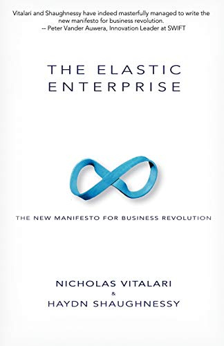 Beispielbild fr The Elastic Enterprise: The New Manifesto for Business Revolution zum Verkauf von ThriftBooks-Dallas