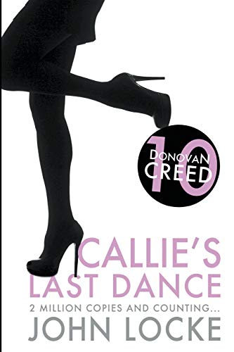 Beispielbild fr Callie's Last Dance: a Donovan Creed Novel zum Verkauf von SecondSale