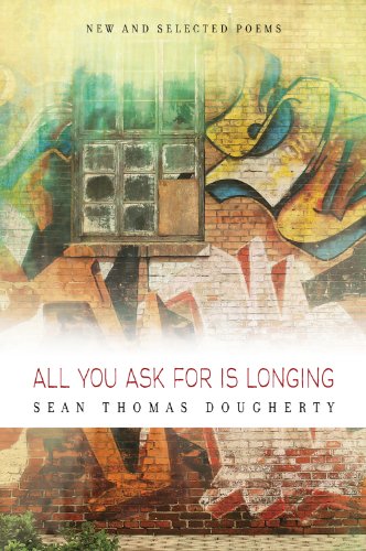 Stock image for All You Ask For is Longing: New and Selected Poems: 143 (American Poets Continuum) for sale by WorldofBooks