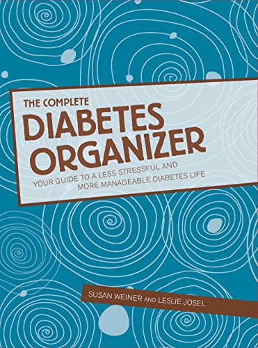 Imagen de archivo de The Complete Diabetes Organizer: Your Guide to a Less Stressful and More Manageable Diabetes Life a la venta por ThriftBooks-Atlanta