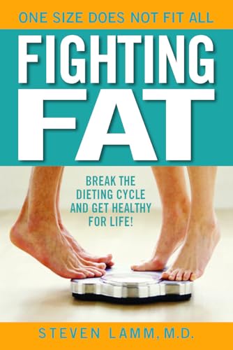 Beispielbild fr Fighting Fat: Break the Dieting Cycle and Get Healthy for Life! zum Verkauf von BooksRun