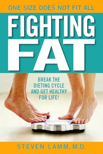 Stock image for Fighting Fat: Break the Dieting Cycle and Get Healthy for Life! for sale by BooksRun