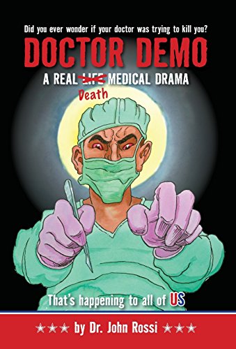 9781938178788: Doctor Demo: A Real Life/Death Medical Drama