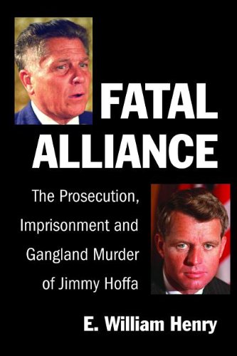 Stock image for Fatal Alliance : The Prosecution, Imprisonment and Gangland Murder of Jimmy Hoffa for sale by Better World Books