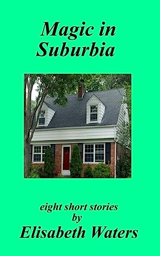 Magic in Suburbia (9781938185007) by Waters, Elisabeth