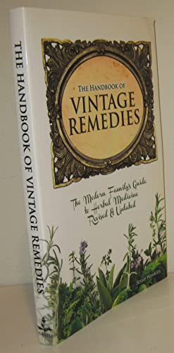 Beispielbild fr The Handbook of Vintage Remedies zum Verkauf von -OnTimeBooks-