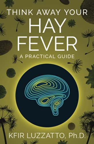 Imagen de archivo de Think Away Your Hay Fever: A Practical Guide a la venta por Revaluation Books