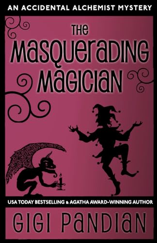 Beispielbild fr The Masquerading Magician: An Accidental Alchemist Mystery zum Verkauf von BooksRun
