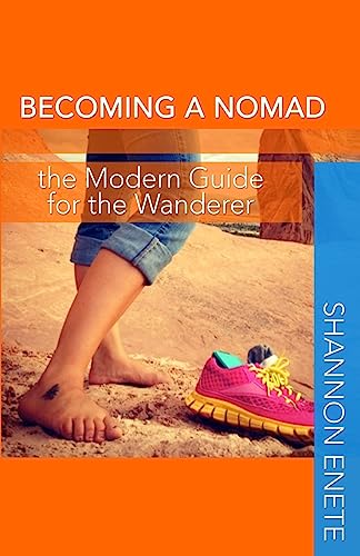 Stock image for Becoming a Nomad: the Modern Guide for the Wanderer for sale by HPB Inc.