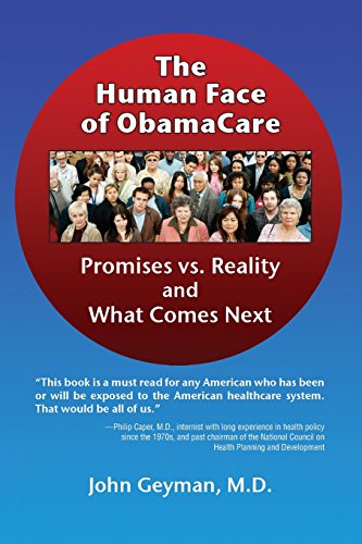 Imagen de archivo de The Human Face of Obamacare : Promises vs. Reality and What Comes Next a la venta por Better World Books: West