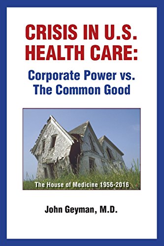 Imagen de archivo de Crisis in U.S. Health Care: Corporate Power vs. The Common Good a la venta por Better World Books