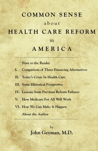 Beispielbild fr Common Sense About Health Care in America zum Verkauf von Wonder Book