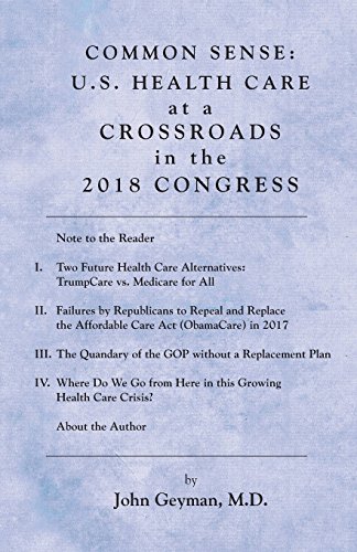 Imagen de archivo de Common Sense: U. S. Health Care at a Crossroads in the 2018 Congress a la venta por Revaluation Books