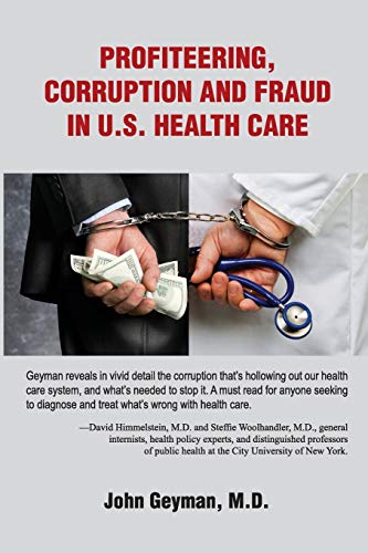 Beispielbild fr Profiteering, Corruption and Fraud in U. S. Health Care zum Verkauf von Wonder Book