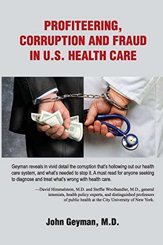 Stock image for Profiteering, Corruption and Fraud in U. S. Health Care for sale by Open Books