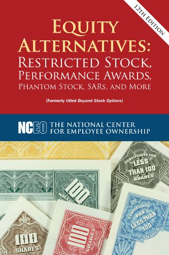Beispielbild fr Equity Alternatives: Restricted Stock, Performance Awards, Phantom Stock, SARs, and More, 12th ed. zum Verkauf von SecondSale