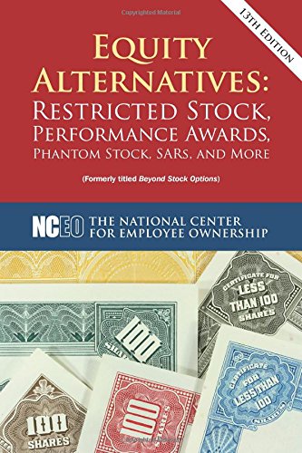 Beispielbild fr Equity Alternatives: Restricted Stock, Performance Awards, Phantom Stock, SARs, and More, 13th ed. zum Verkauf von SecondSale