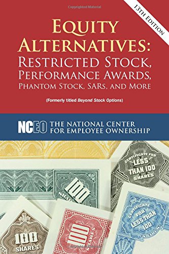 9781938220296: Equity Alternatives: Restricted Stock, Performance Awards, Phantom Stock, SARs, and More, 13th ed.
