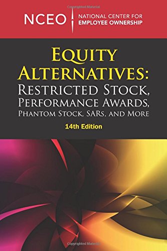 Stock image for Equity Alternatives: Restricted Stock, Performance Awards, Phantom Stock, SARs, and More, 14th ed. for sale by ThriftBooks-Dallas