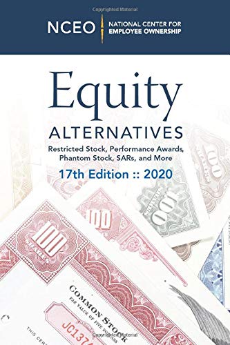 Imagen de archivo de Equity Alternatives: Restricted Stock, Performance Awards, Phantom Stock, SARs, and More, 17th Ed a la venta por HPB-Red