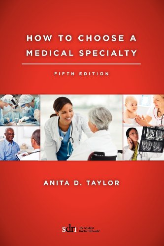 Beispielbild fr How To Choose A Medical Specialty: Fifth Edition zum Verkauf von HPB-Red