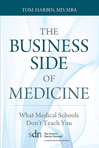 

The Business Side of Medicine: What Medical Schools Don't Teach You
