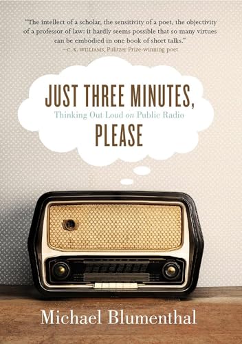 Imagen de archivo de Just Three Minutes, Please : Thinking Out Loud on Public Radio a la venta por Better World Books