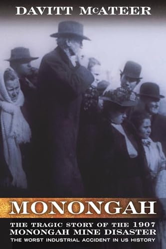 Beispielbild fr Monongah : The Tragic Story of the 1907 Monongah Mine Disaster: The Worst Industrial Accident in US History zum Verkauf von Buchpark