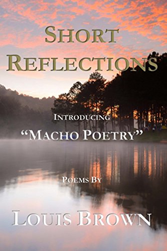 Beispielbild fr Short Reflections: Introducing "Macho Poetry" zum Verkauf von Lucky's Textbooks