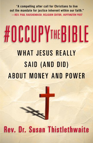 Beispielbild fr Occupy the Bible : What Jesus Really Said (and Did) about Money and Power zum Verkauf von Better World Books