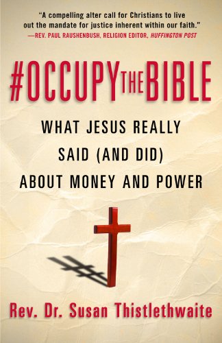 Imagen de archivo de Occupy the Bible : What Jesus Really Said (and Did) about Money and Power a la venta por Better World Books