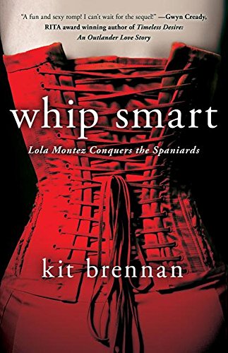 Stock image for Lola Montez Conquers The Spaniards: Lola Montez Conquers the Spaniards (Whip Smart) for sale by Books Unplugged