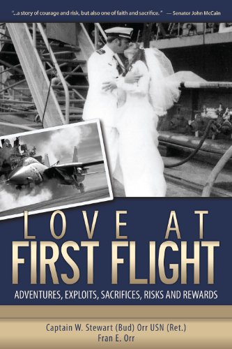 Imagen de archivo de Love at First Flight: Adventures, Exploits, Sacrifices, Risks and Rewards a la venta por Lotsa Books