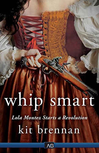 Stock image for Lola Montez Starts A Revolution (Whip Smart) for sale by PlumCircle
