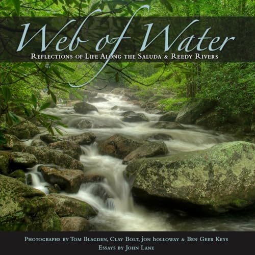 9781938235054: Web of Water: Reflections of Life Along the Saluda and Reedy Rivers